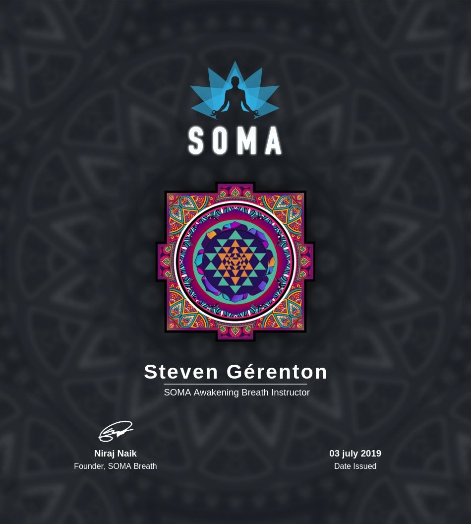 Certificat SOMA Awakening Breath Instructor délivré à Steven Gérenton, signé par Niraj Naik, fondateur de SOMA Breath, le 3 juillet 2019